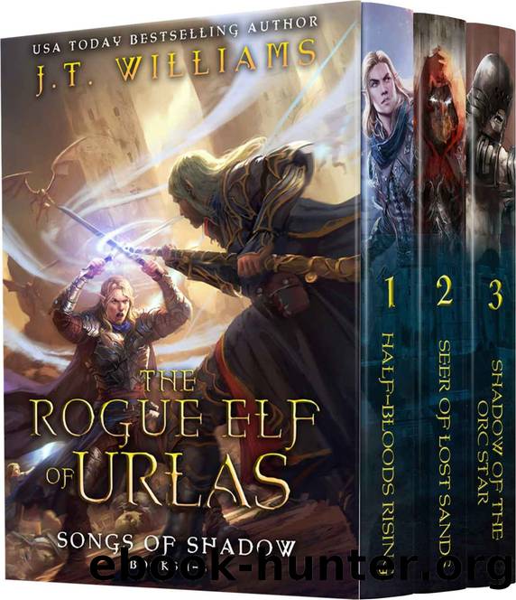 The Rogue Elf of Urlas- Songs of Shadow by J T Williams