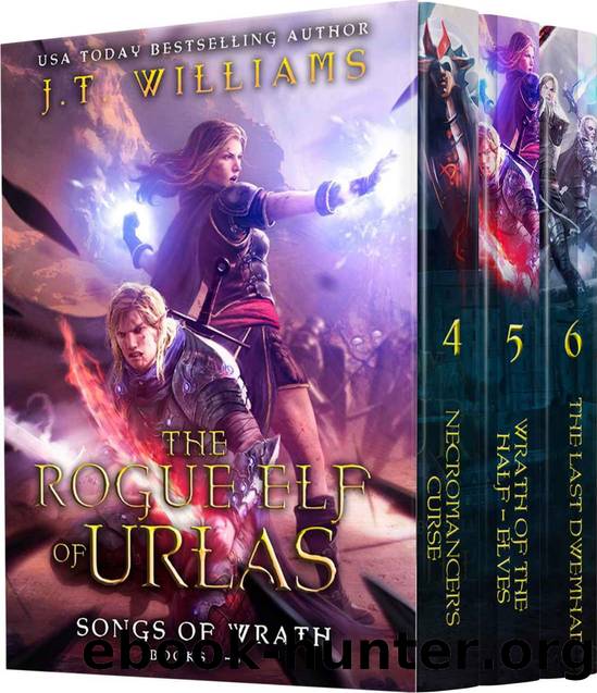 The Rogue Elf of Urlas- Songs of Wrath by J T Williams