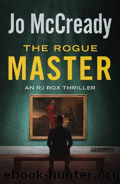 The Rogue Master: An RJ Rox Thriller (The RJ Rox Thrillers Book 3) by Jo McCready