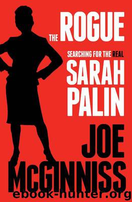 The Rogue: Searching for the Real Sarah Palin by McGinniss Joe