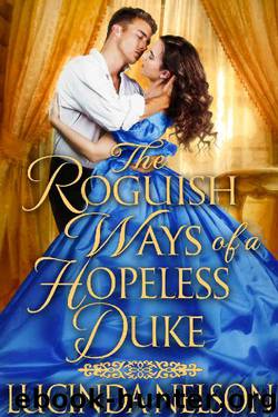 The Roguish Ways of a Hopeless Duke by Lucinda Nelson