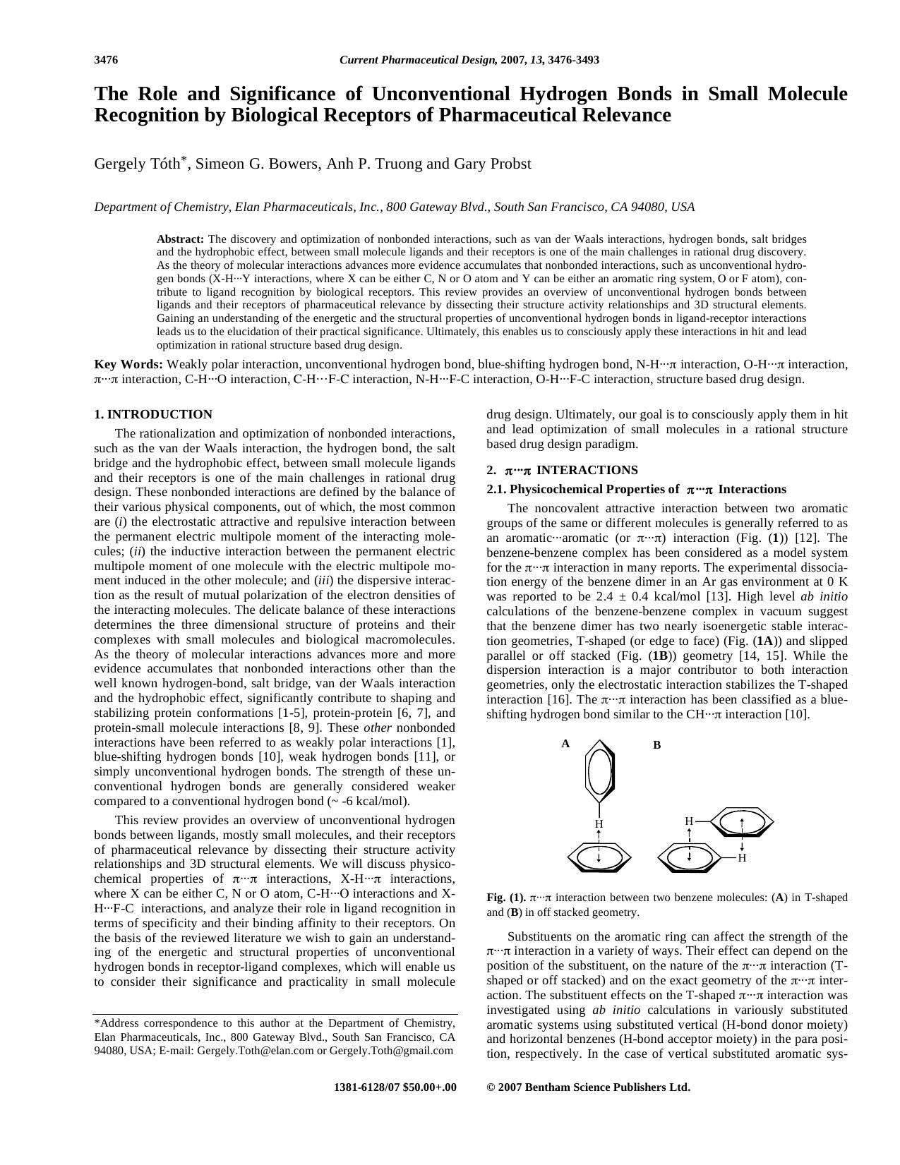 The Role and Significance of Unconventional Hydrogen Bonds in Small Molecule Recognition by Biological Receptors of Pharmaceutical Relevance by Gergely Toth ; Simeon G. Bowers ; Anh P. Truong ; Gary Probst