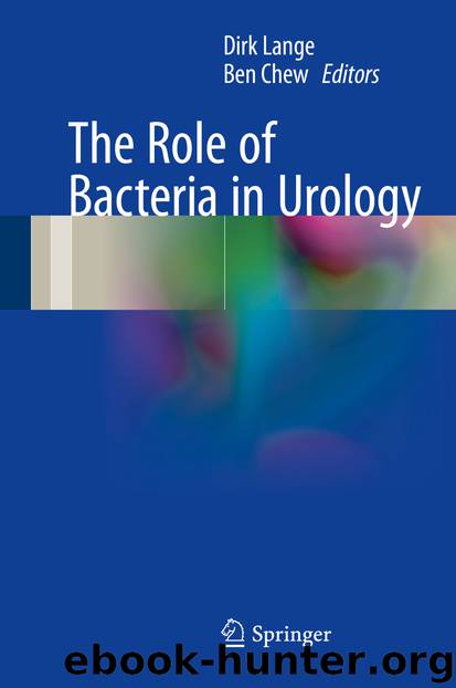 The Role of Bacteria in Urology by Dirk Lange & Ben Chew