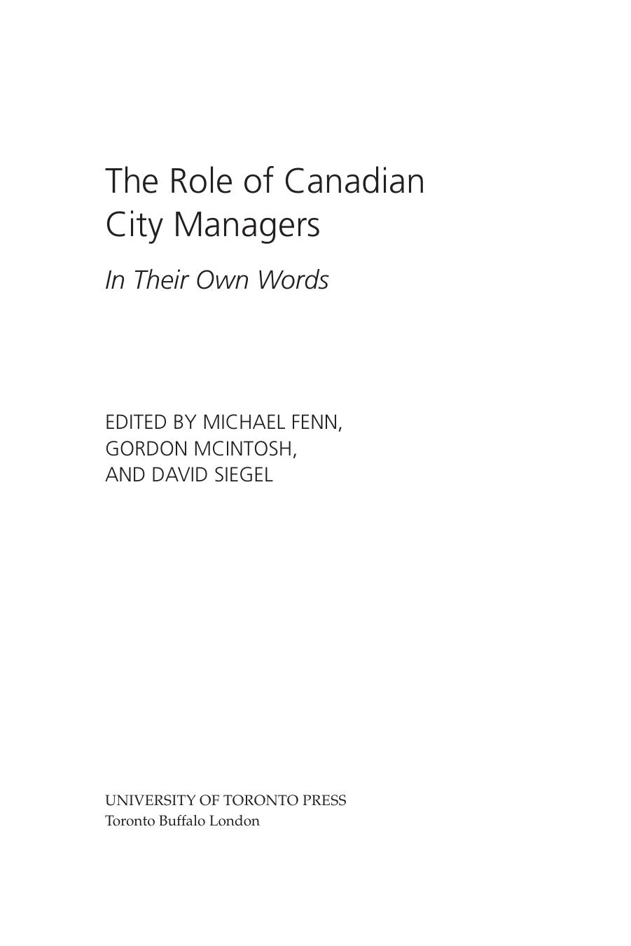 The Role of Canadian City Managers: In Their Own Words by Michael Fenn (editor); Gordon McIntosh (editor); David Siegel (editor)
