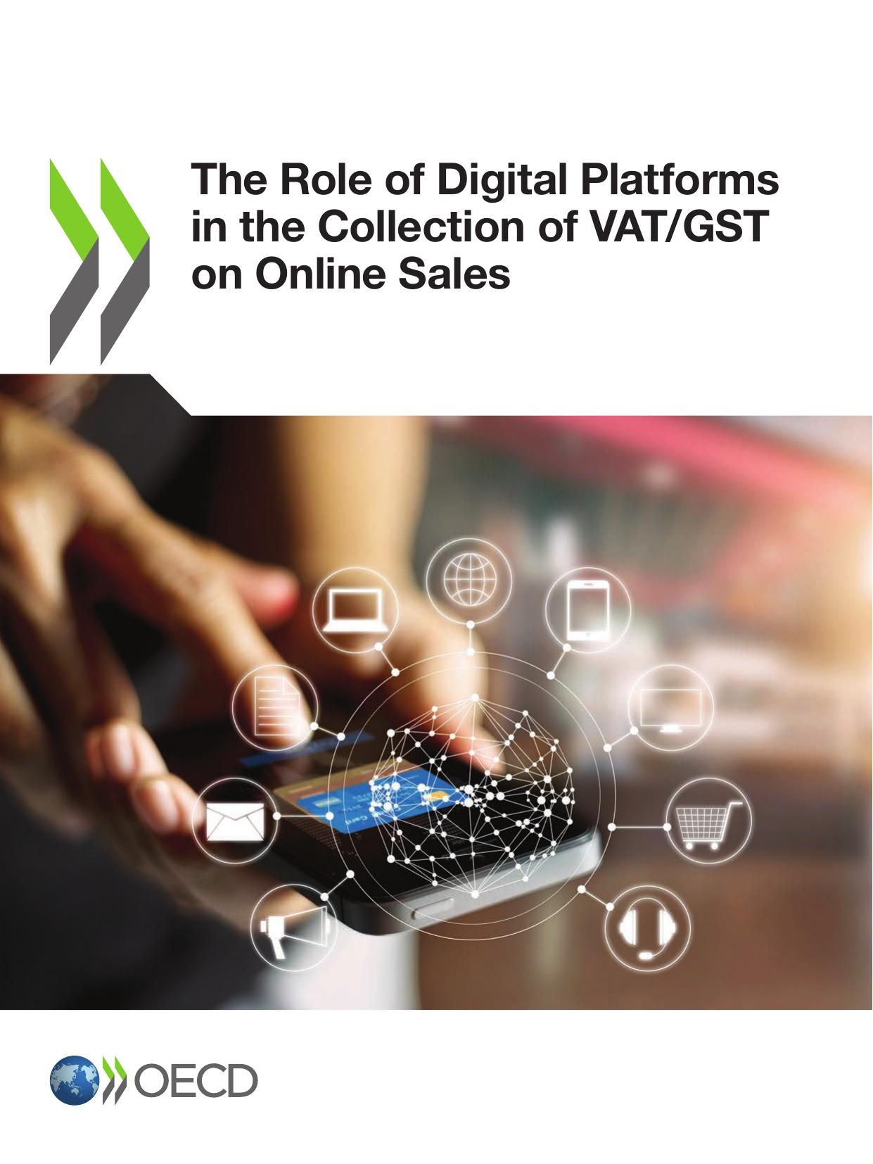 The Role of Digital Platforms in the Collection of VAT/GST on Online Sales by Oecd; Organisation for Economic Co-operation and Development