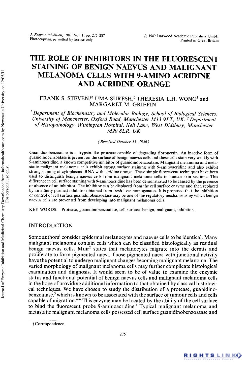 The Role of Inhibitors in the Fluorescent Staining of Benign Naevus and Malignant Melanoma Cells with 9-Amino Acridine and Acridine Orange by Frank S. Steven Uma Suresh Theresia L.H. Wong & Margaret M. Griffin