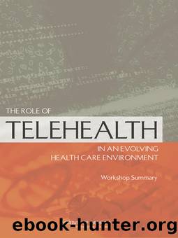 The Role of Telehealth in an Evolving Health Care Environment by Tracy A. Lustig