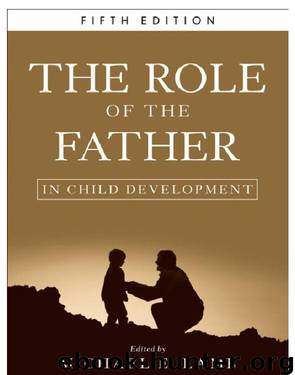 The Role of the Father in Child Development by Lamb Michael E