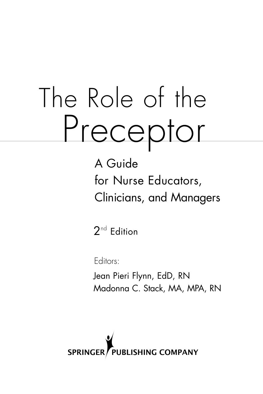 The Role of the Preceptor: A Guide for Nurse Educators, Clinicians, and Managers, 2nd Edition by Jean Pieri Flynn Madonna C. Stack