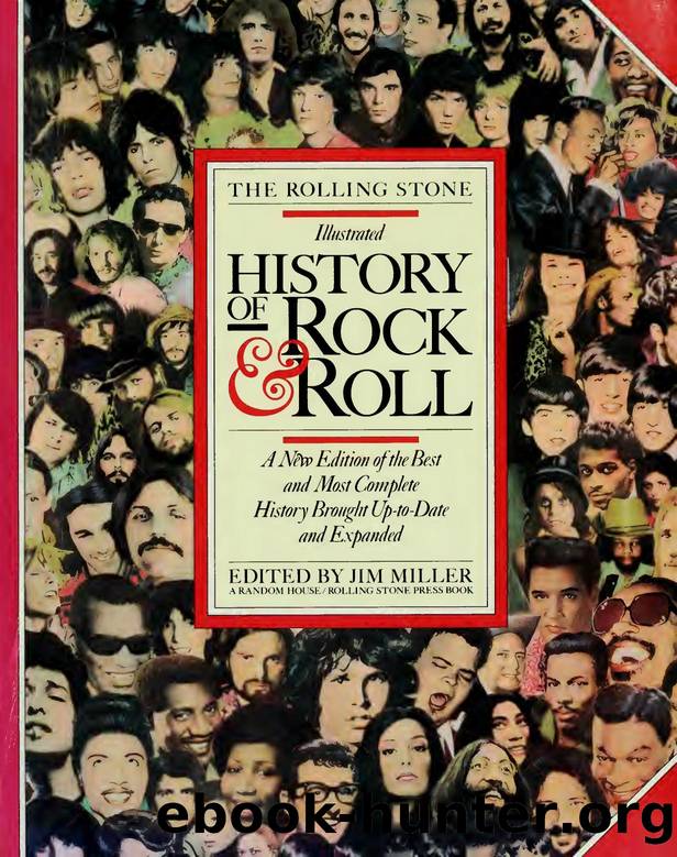 The Rolling stone illustrated history of rock & roll by Miller Jim 1947-