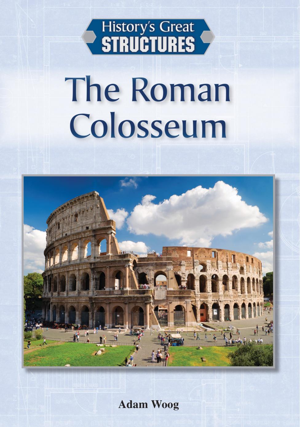 The Roman Colosseum by Adam Woog