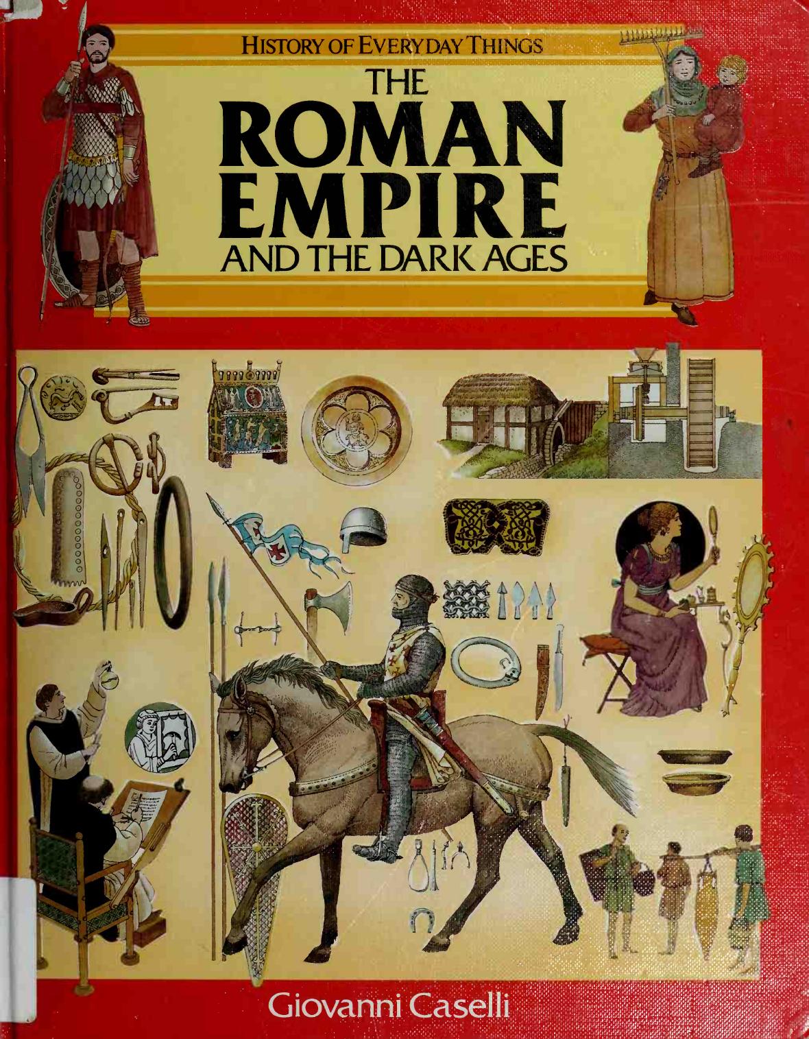 The Roman Empire and the Dark Ages (History) by Unknown
