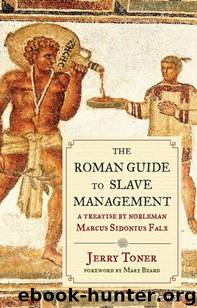 The Roman Guide to Slave Management by Jerry Toner
