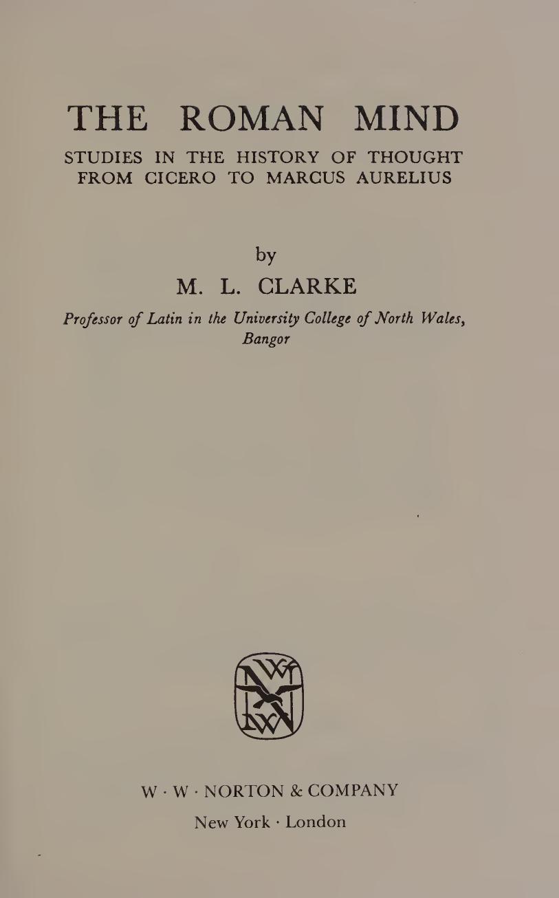 The Roman Mind: Studies in the History of Thought from Cicero to Marcus Aurelius by M. L. Clarke