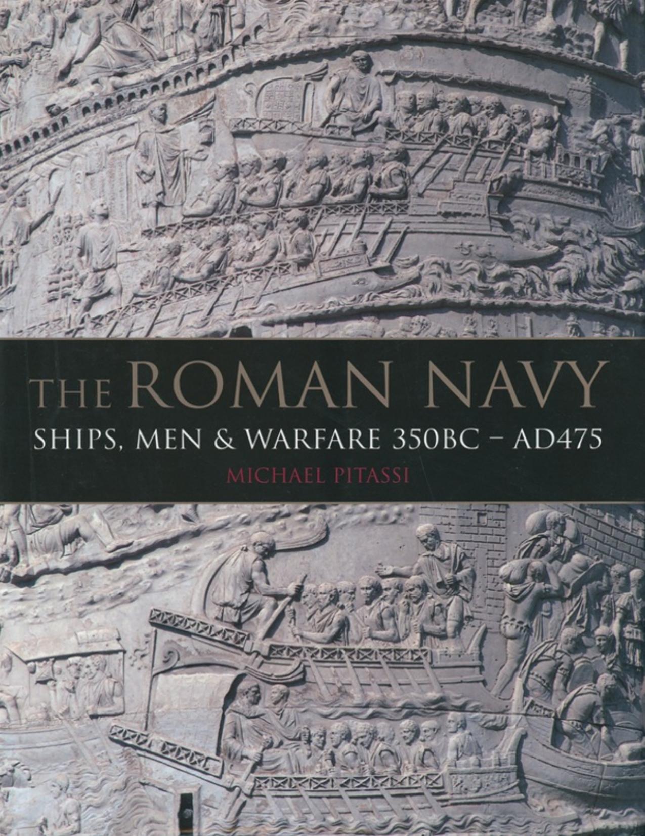 The Roman Navy by Michael Paul Pitassi