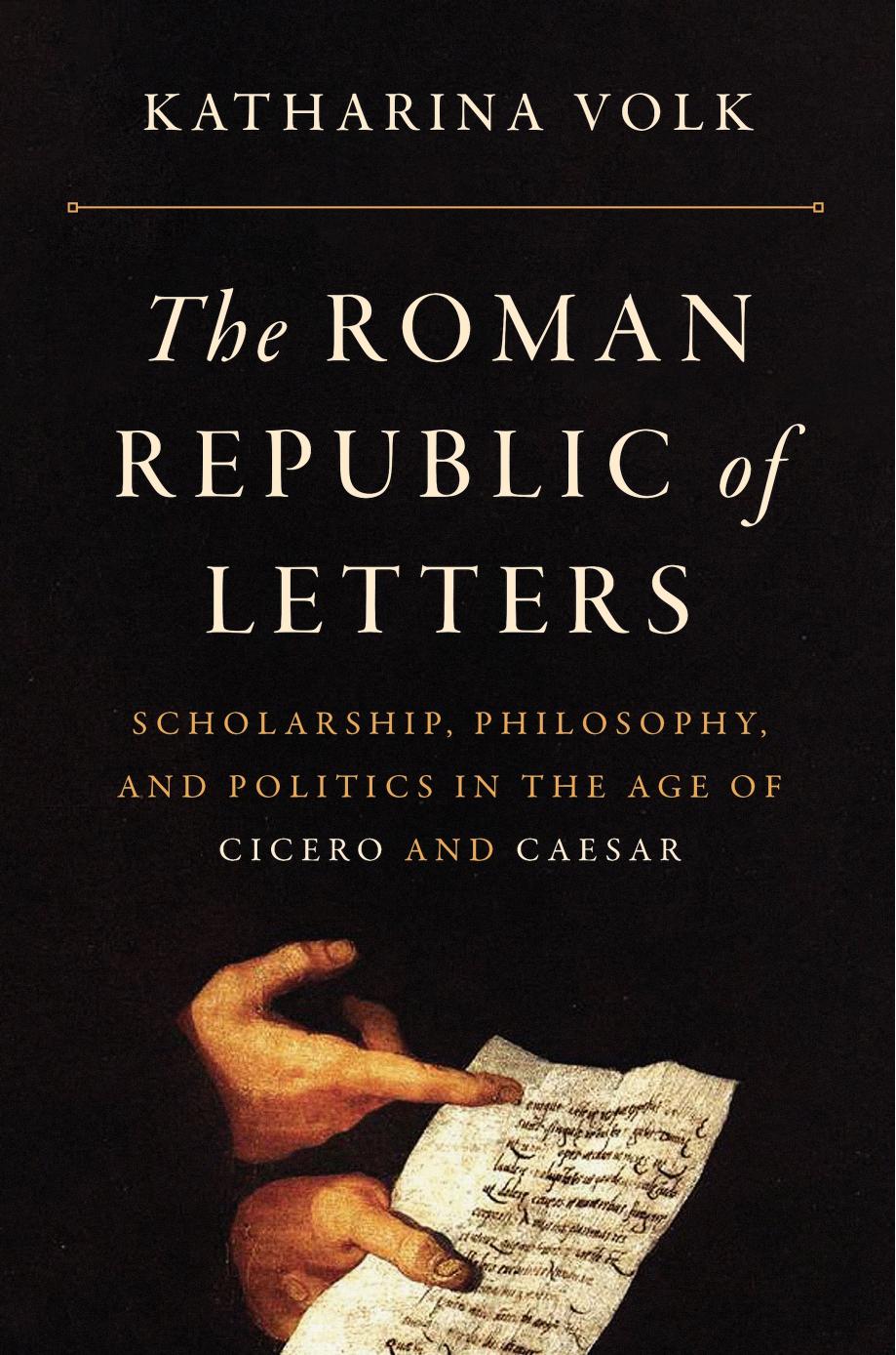 The Roman Republic of Letters by Katharina Volk