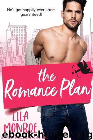 The Romance Plan: Cupids: Book 5 by Lila Monroe