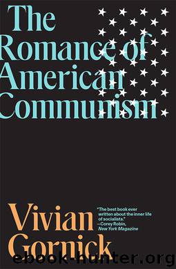 The Romance of American Communism by Vivian Gornick
