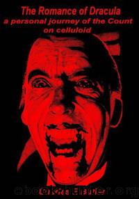 The Romance of Dracula; a personal Journey of the Count on celluloid by Butler Charles E