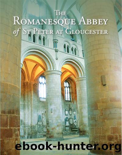 The Romanesque Abbey of St Peter at Gloucester by Heighway Carolyn;Bryant Richard;