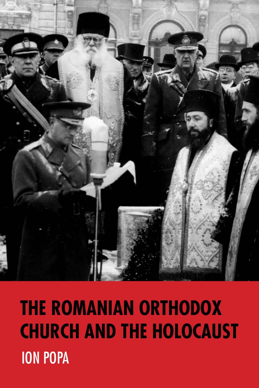 The Romanian Orthodox Church and the Holocaust by Ion Popa