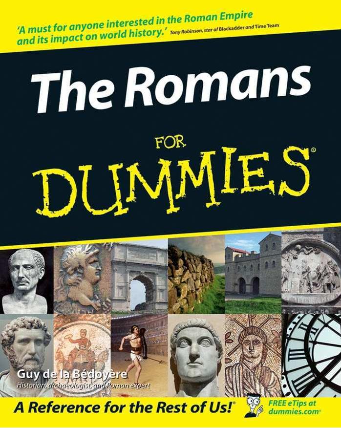 The Romans For Dummies by Guy de la Bedoyere