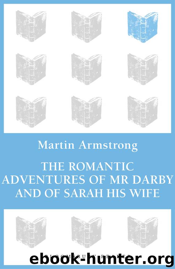 The Romantic Adventures of Mr. Darby and of Sarah His Wife by Martin Armstrong