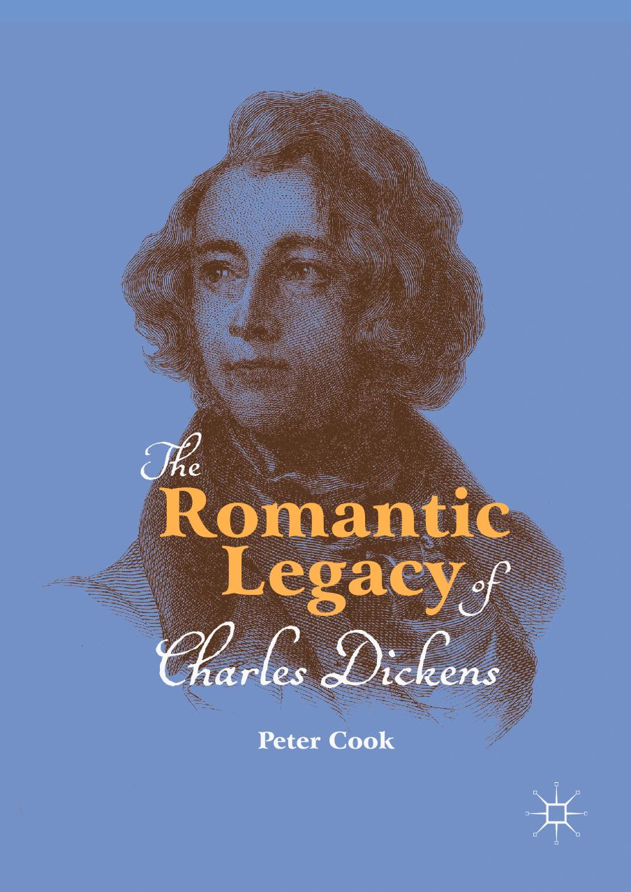 The Romantic Legacy of Charles Dickens by Peter Cook