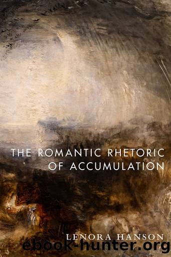 The Romantic Rhetoric of Accumulation by Lenora Hanson;