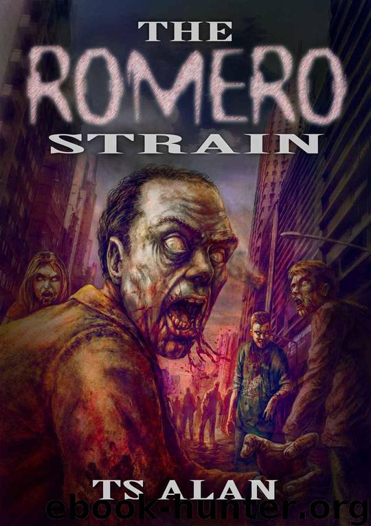 The Romero Strain: A Zombie Novel by Ts Alan & Books Of The Dead & James Roy Daley & Paul A. Wiese