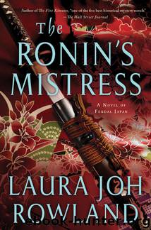 The Ronin's Mistress by Laura Joh Rowland