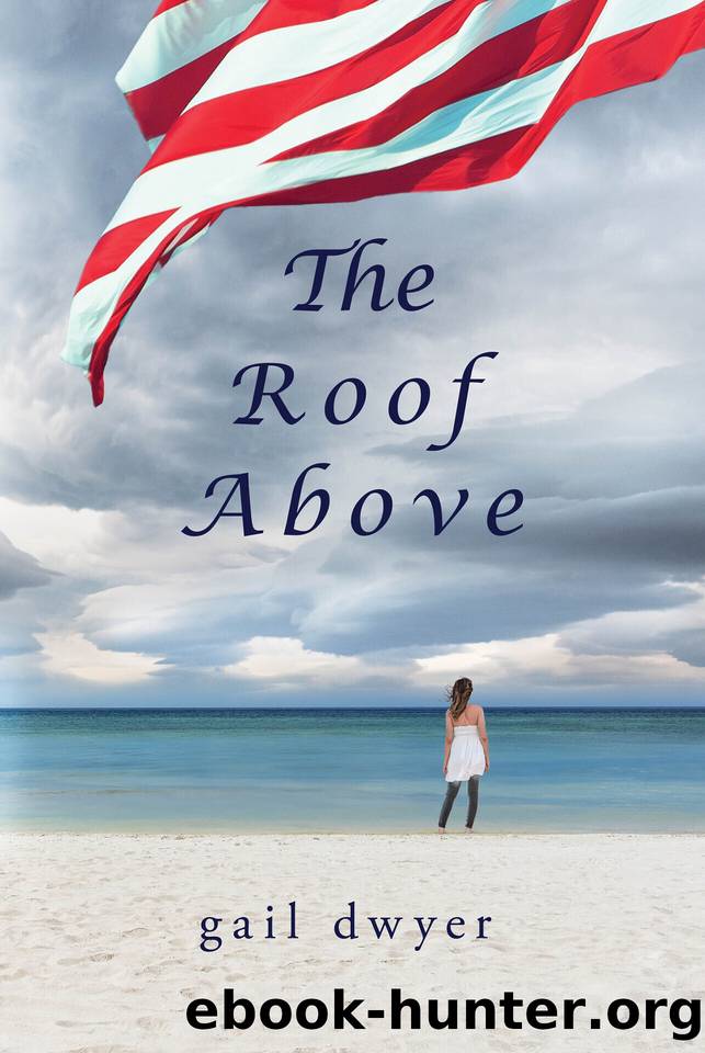 The Roof Above by Gail Dwyer