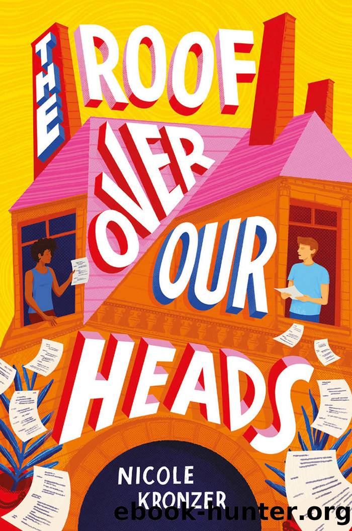 The Roof Over Our Heads by Nicole Kronzer