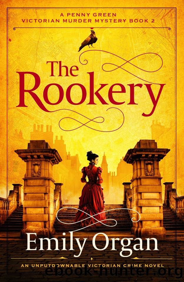 The Rookery: An unputdownable Victorian crime novel (A Penny Green Victorian Mystery Book 2) by Emily Organ