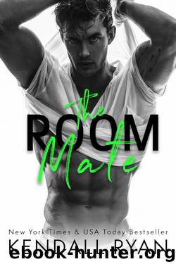 The Room Mate (Roommates #1) by Kendall Ryan