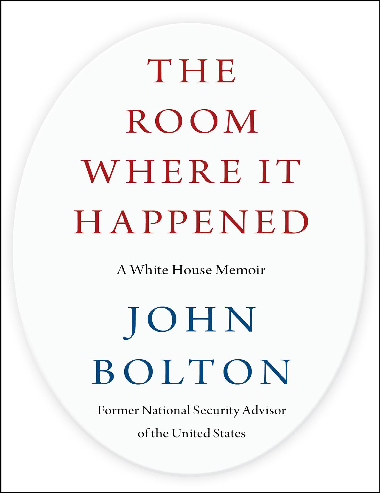 The Room Where It Happened: A White House Memoir by John Bolton