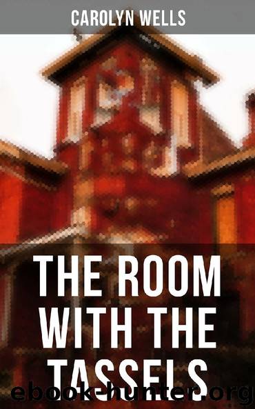 The Room With The Tassels by Carolyn Wells