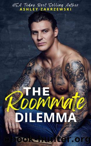 The Roommate Dilemma (The Roommates Series) by Ashley Zakrzewski