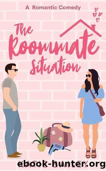 The Roommate Situation: A Romantic Comedy (Only in Atlanta Book 1) by Katie Bailey