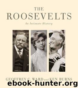 The Roosevelts by Geoffrey C. Ward