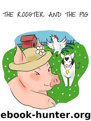 The Rooster and the Pig by Clara Santos