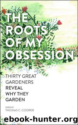 The Roots of My Obsession by Thomas C. Cooper