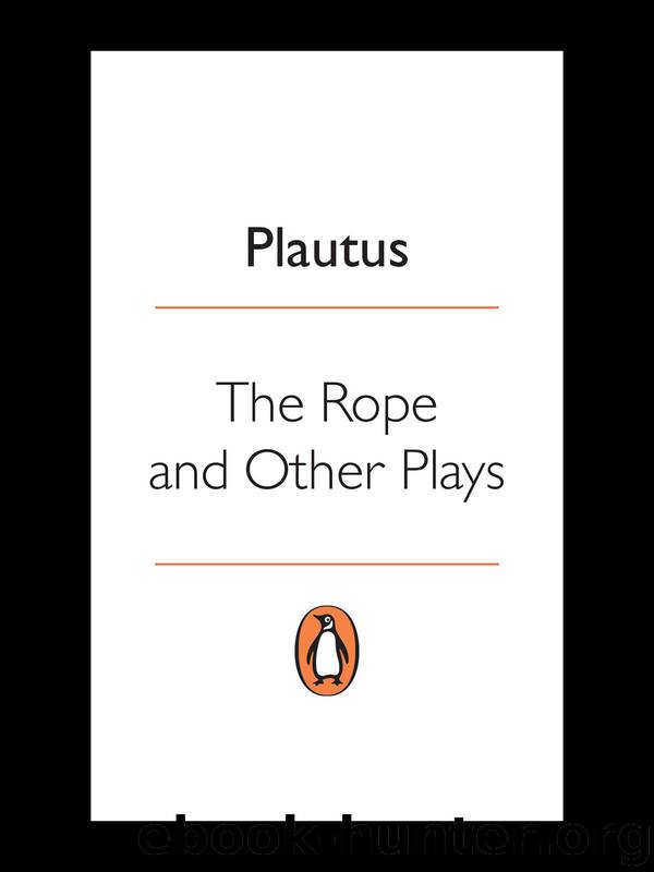 The Rope and Other Plays (Classics) by Plautus