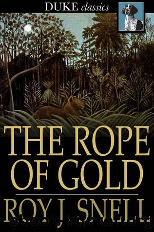 The Rope of Gold by Roy J. Snell