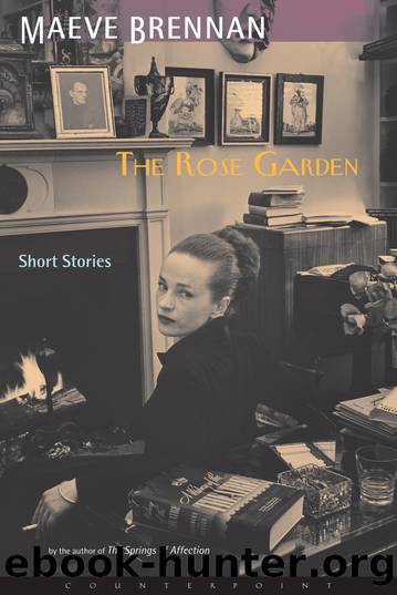 The Rose Garden by Maeve Brennan
