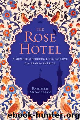 The Rose Hotel by Rahimeh Andalibian