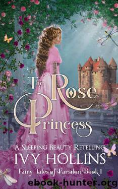 The Rose Princess by Ivy Hollins