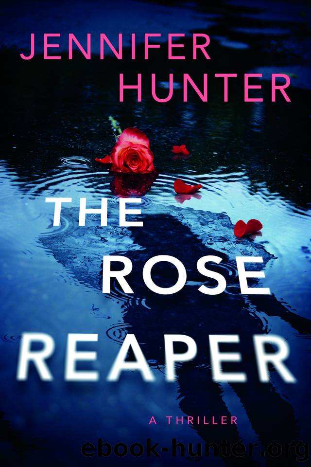 The Rose Reaper: A Thriller (Ryan Strickland) by Jennifer Hunter
