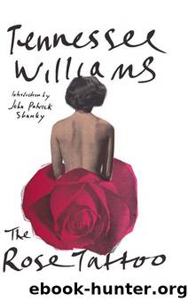 The Rose Tattoo by Tennessee Williams
