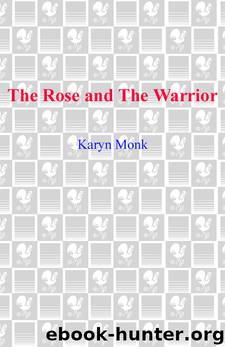The Rose and The Warrior by Karyn Monk